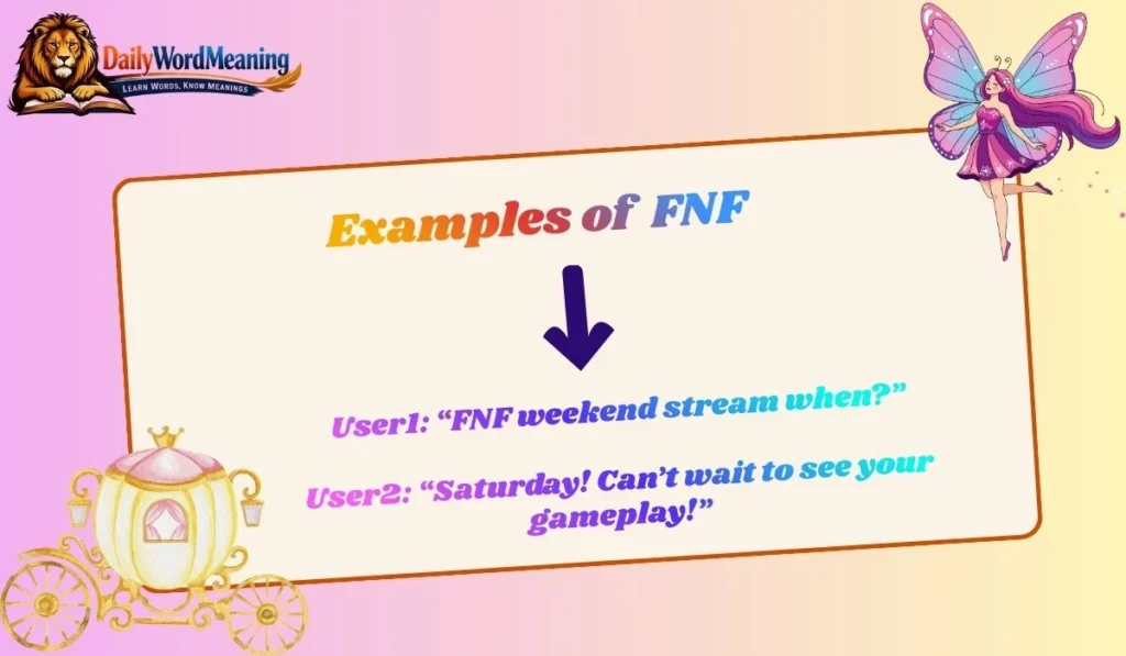 Examples of FNF