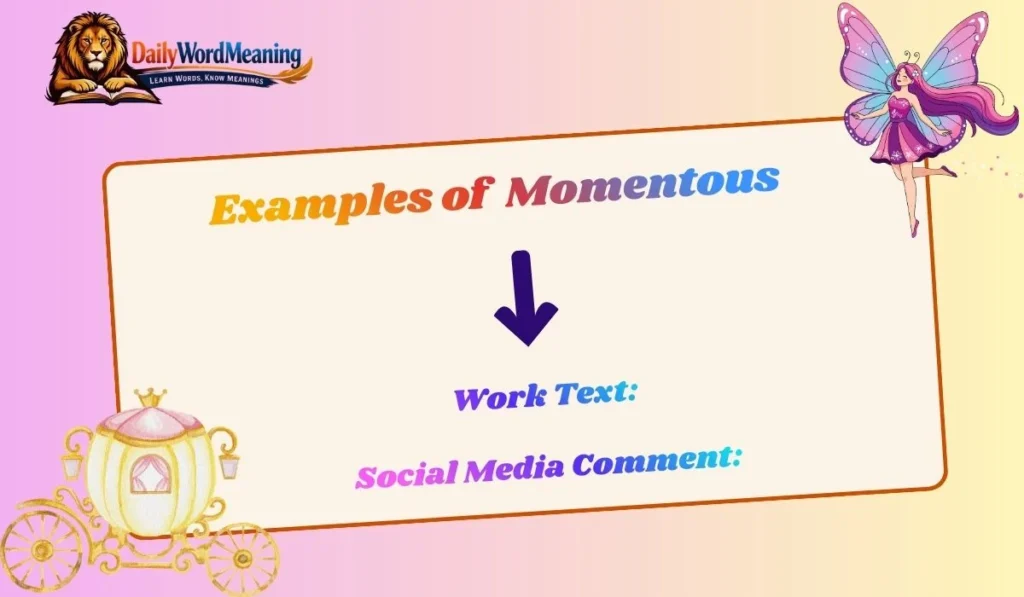 Examples of  Momentous