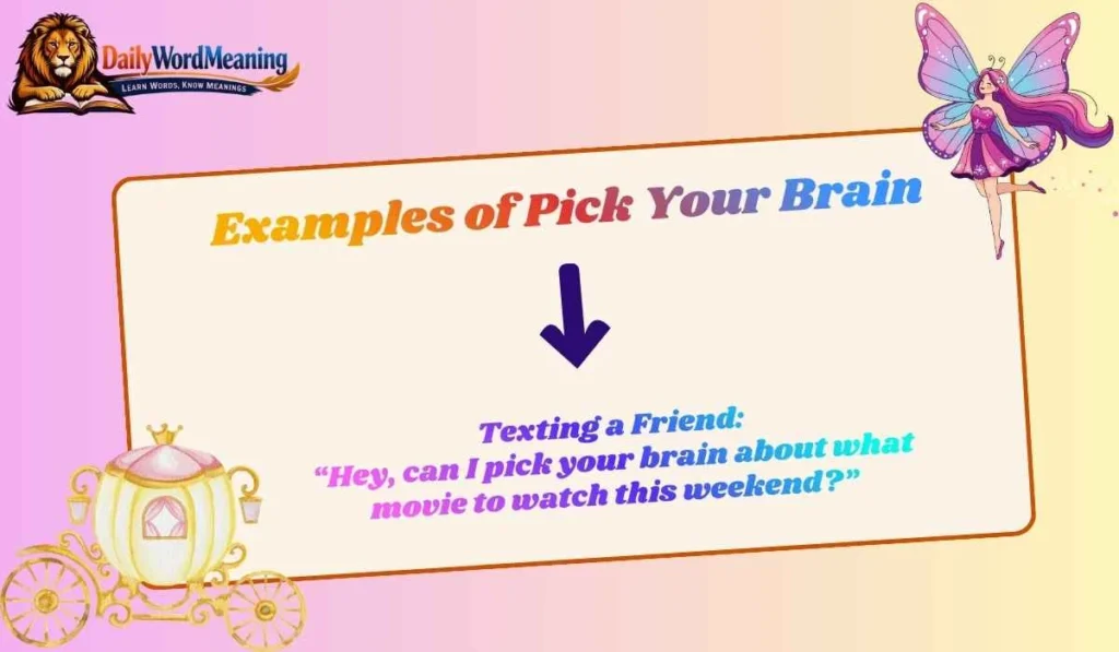 Examples of Pick Your Brain