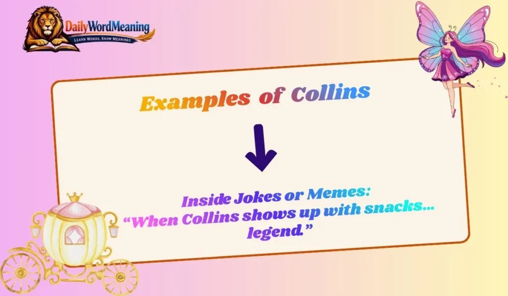 Examples of  Collins