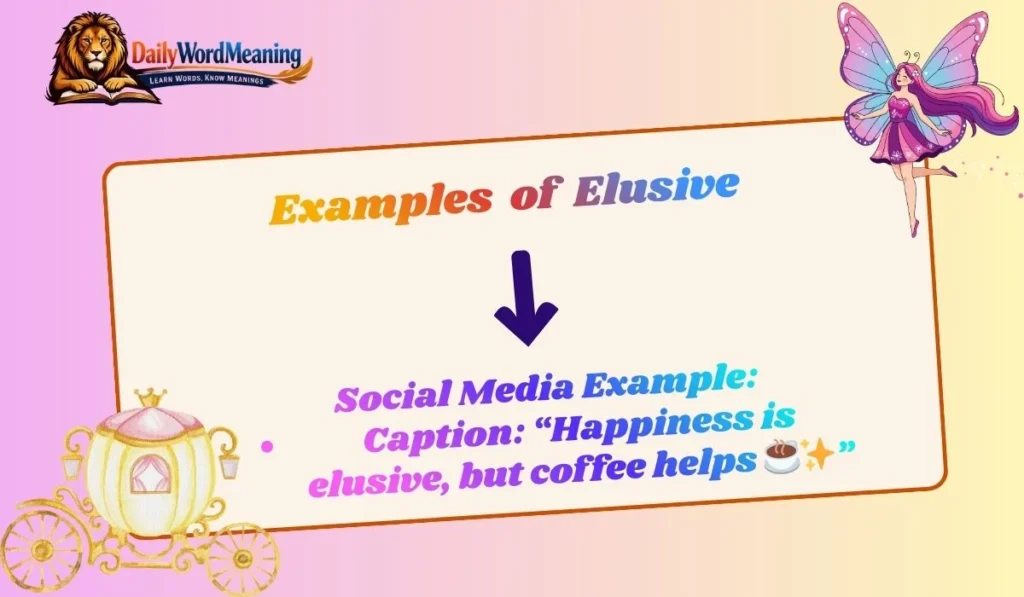 Examples of Elusive