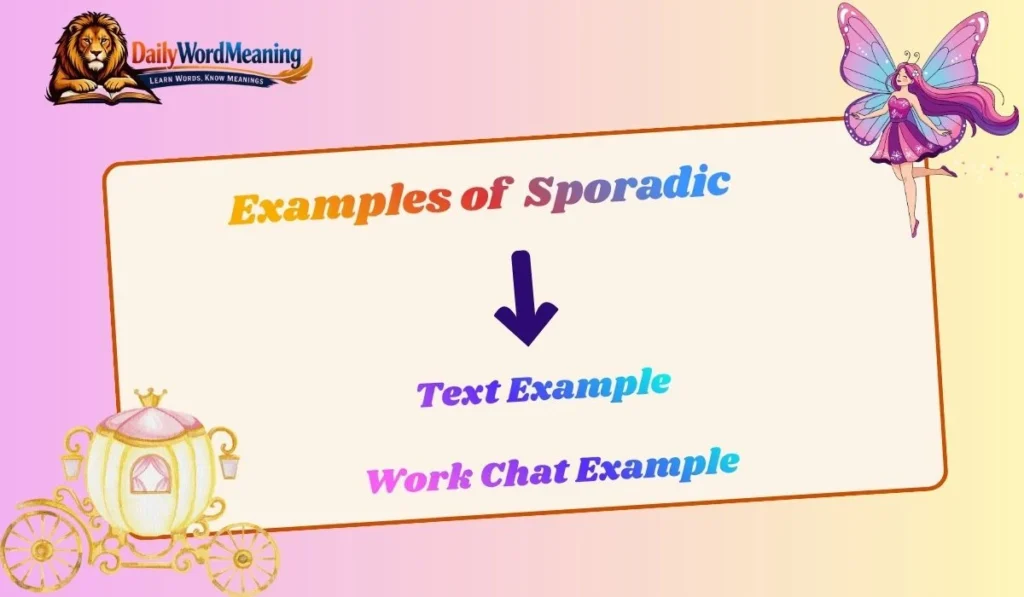 Examples of  Sporadic